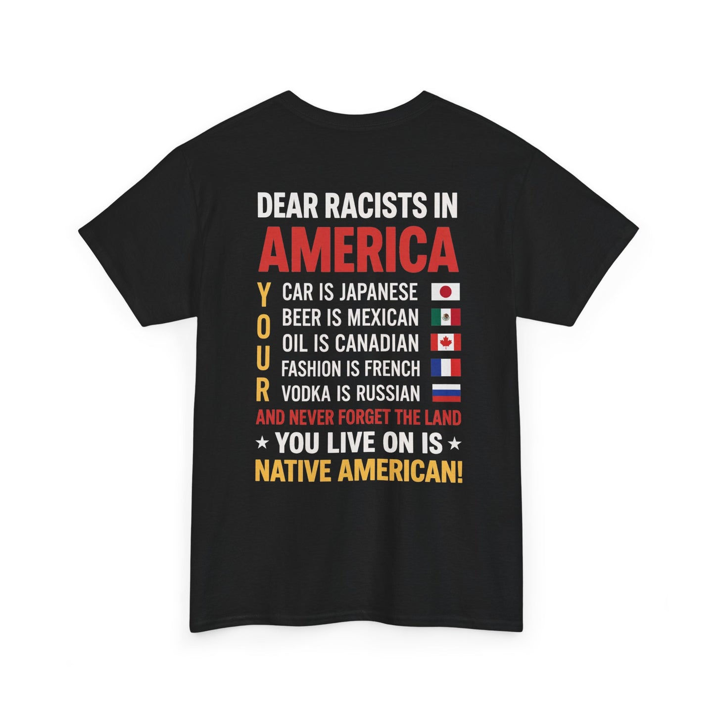 DEAR RACISTS T-SHIRT (BACK PRINT)