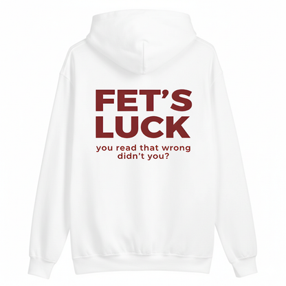 FET'S LUCK HOODIE (BACK PRINT)