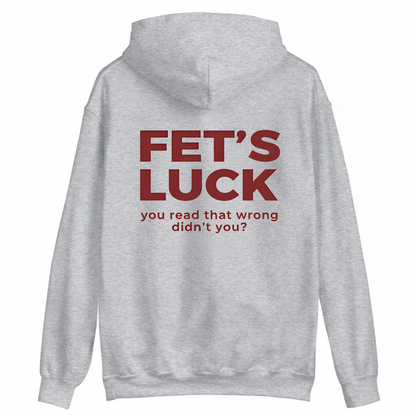 FET'S LUCK HOODIE (BACK PRINT)