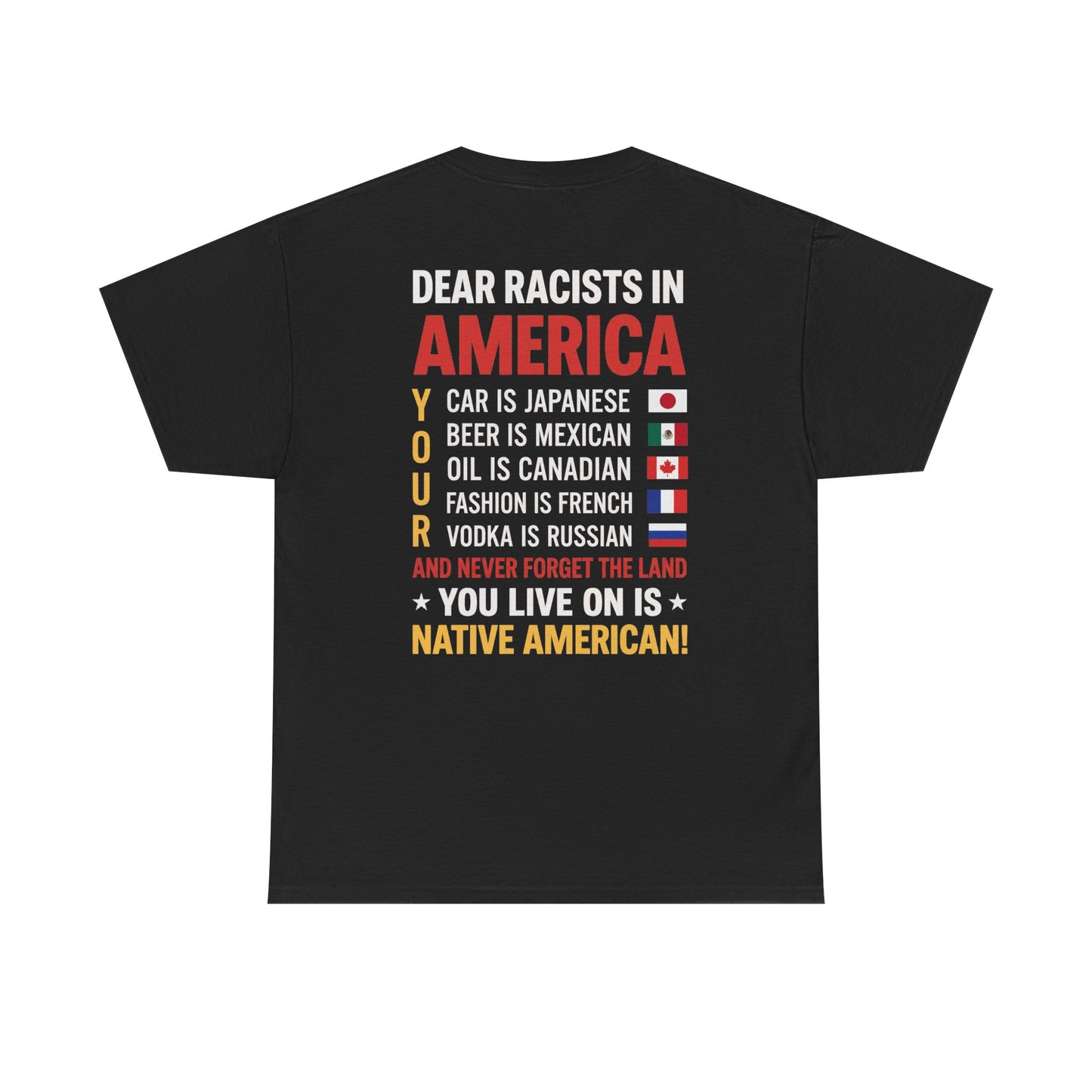 DEAR RACISTS T-SHIRT (BACK PRINT)