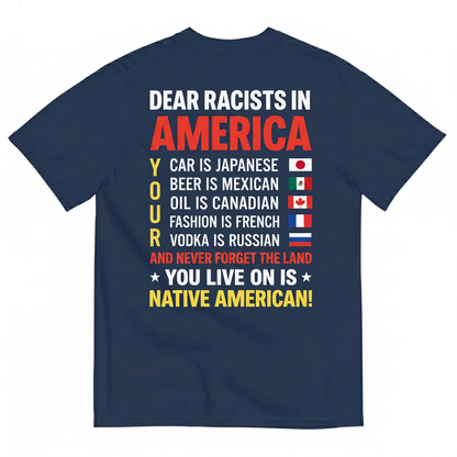 DEAR RACISTS T-SHIRT (BACK PRINT)