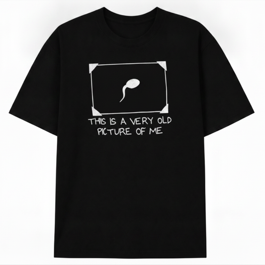 THIS IS A VERY OLD PICTURE OF ME T-SHIRT (FRONT PRINT)