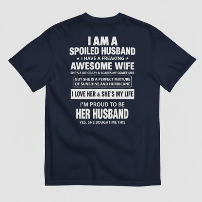 I AM A SPOILED HUSBAND T-SHIRT (BACK PRINT)